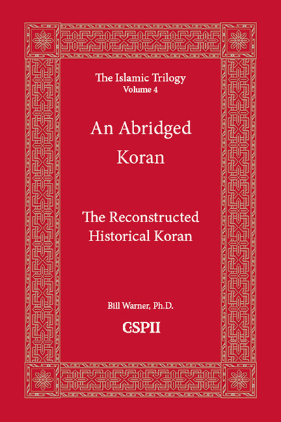 An Abridged Koran by Bill Warner, Ph.D.