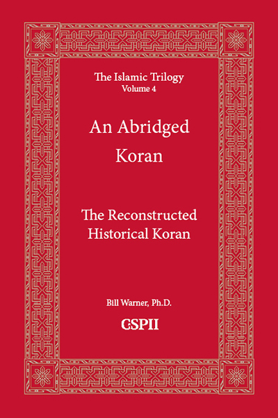 An Abridged Koran by Bill Warner, Ph.D.