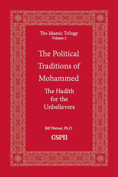 The Political Traditions of Mohammed by Bill Warner, Ph.D.