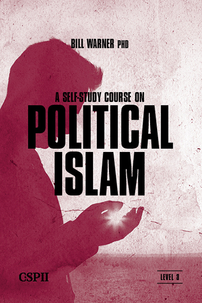 A Self-Study Course on Political Islam - Level 3 by Bill Warner, Ph.D.