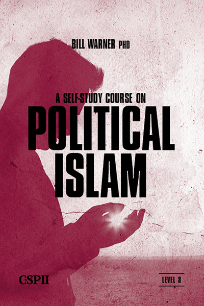 A Self-Study Course on Political Islam - Level 3 by Bill Warner, Ph.D.