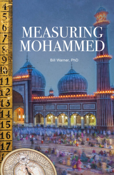 Measuring Mohammed by Bill Warner, Ph.D.